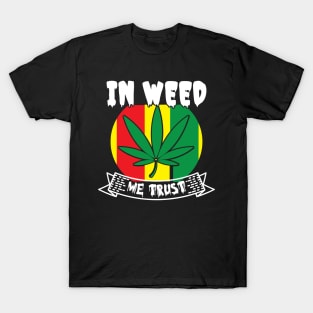 In Weed We Trust T-Shirt